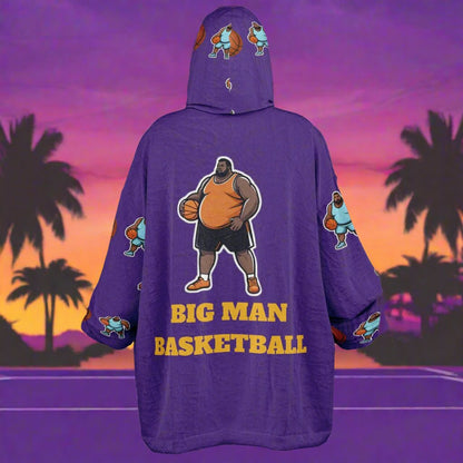 Big Man Basketball Snug Hoodie